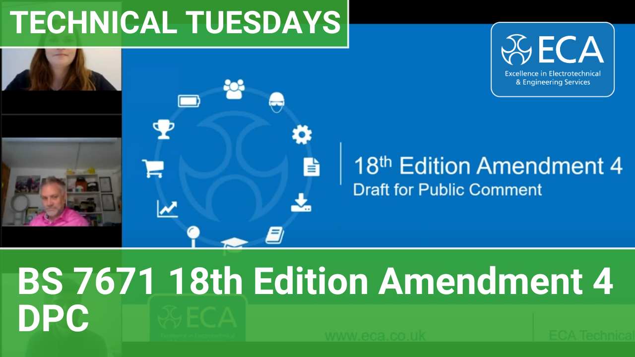 ECA Technical Tuesdays | BS 7671 18th Edition Amendment 4 DPC