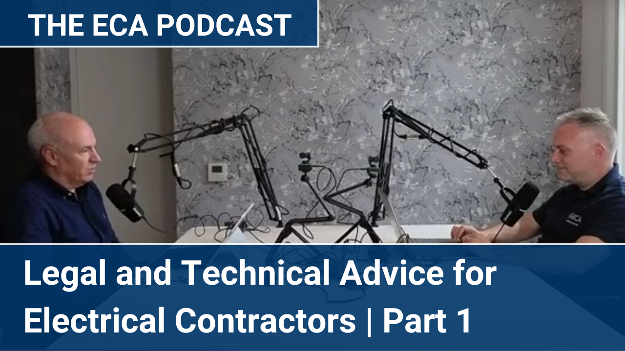 Legal and Technical Advice for Electrical Contractors | Part 1