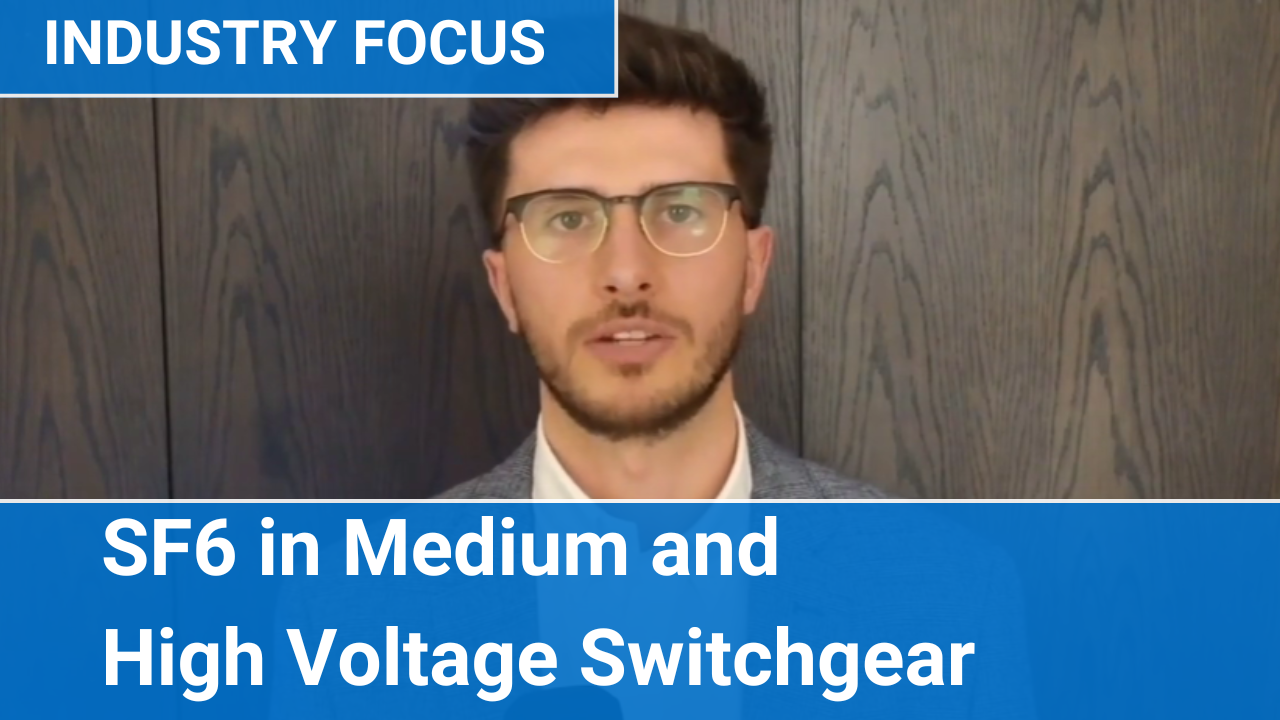 Industry Focus: SF6 in Medium and High Voltage Switchgear